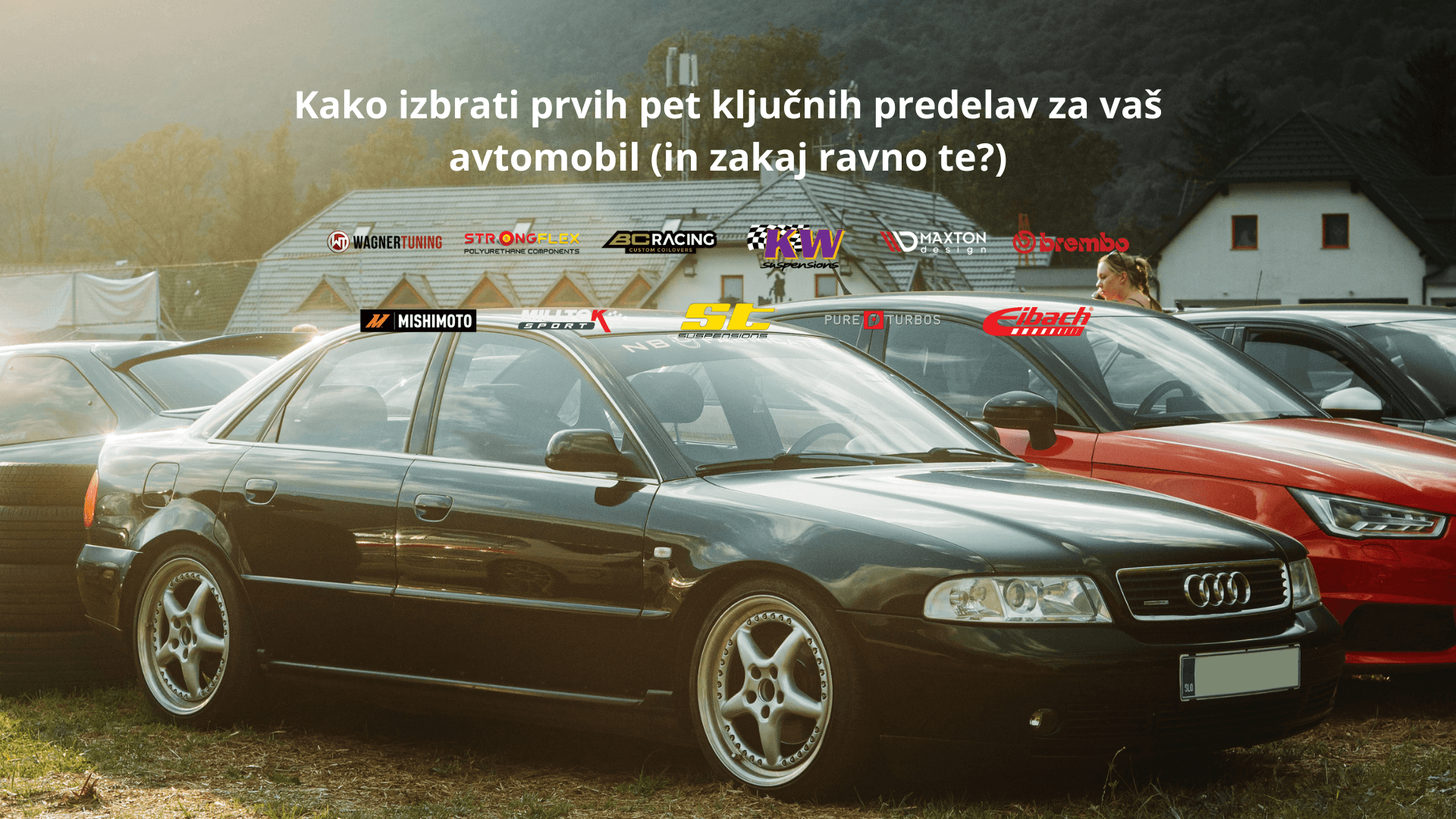 Kako odabrati prvih pet ključnih preinaka za svoj automobil (i zašto baš te?)